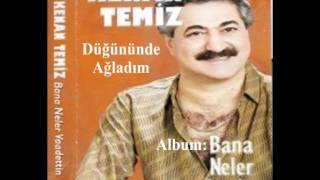 Kenan Temiz  Düğününde Ağladım [upl. by Uriiah698]