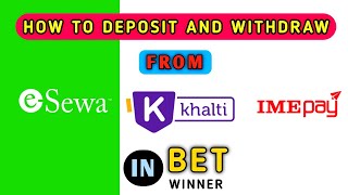 How to load money from ESewaImePayKhalti in BetWinner  इसेवाखल्ती बाट पैसा कसरी Withdrawगर्ने [upl. by Lewert]