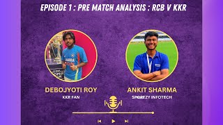 EPISODE 1  PRE MATCH ANALYSIS  RCB VS KKR [upl. by Eylk]