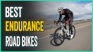 Best Endurance Road Bikes Exciting And Comfortable Road Machines [upl. by Geanine64]