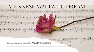 Máximo Spodek Viennese Waltz to Dream Beautiful Melodies Romantic Piano Instrumental Wedding Day [upl. by Zonnya]