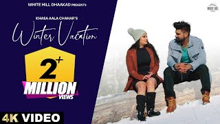 KHASA AALA CHAHAR  Winter Vacation  Himanshi Choudhary  Haryanvi Songs 2023  Romantic Songs [upl. by Earised244]