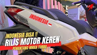 BANGGA‼️RESMI MENGASPAL MOTOR KEREN BUATAN INDONESIA PENANTANG NMAX TURBO [upl. by Gillespie89]