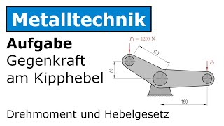 🔧 Kipphebel Metalltechnik Drehmoment Hebelgesetz [upl. by Bozuwa]