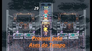 Chrono Trigger 29 Procurando Asas do Tempo [upl. by Chrissy]