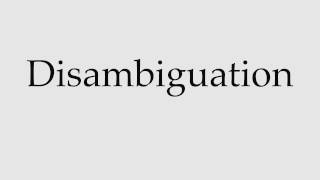 How to Pronounce Disambiguation [upl. by Barton645]