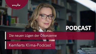 Die neuen Lügen der Ölkonzerne  Kemferts KlimaPodcast  MDR [upl. by Gabriello]