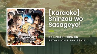 KARAOKE Shinzou wo Sasageyo  Linked Horizon  Attack On Titan S2 OP [upl. by Adrea]