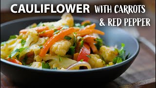 WARM CAULIFLOWER SALAD Recipe with Carrots and Peppers  Easy Vegetarian and Vegan Recipe [upl. by Namwob50]