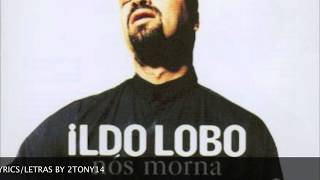 Ildo Lobo Incondicional letra [upl. by Aihsek]