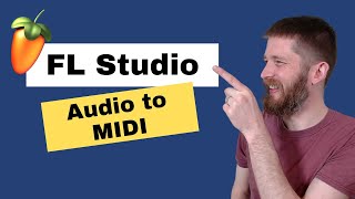 How to Instantly Convert AUDIO to MIDI in FL Studio 21 [upl. by Eglanteen855]