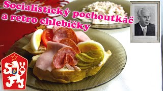 Socialistický pochoutkáč a retro chlebíčky Originální recept [upl. by Sami901]