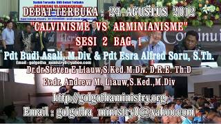 DEBAT CALVINISME VS ARMINIANISME  sesi 2 Bag 1 [upl. by Crofton966]