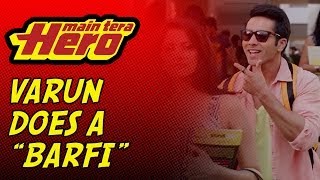 Varun does a quotBarfiquot  Main Tera Hero [upl. by Yokum259]