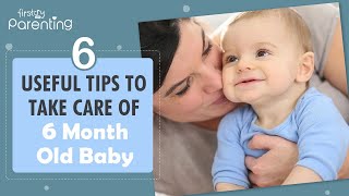 Tips for Taking Care of 6MonthOld Baby [upl. by Hube]