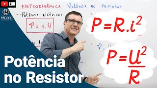 POTÊNCIA NO RESISTOR  ELETRODINÂMICA  AULA 6  Professor Boaro [upl. by Hardigg]