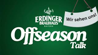 ERDINGER BRAUHAUS Offseason Talk [upl. by Atiuqat]