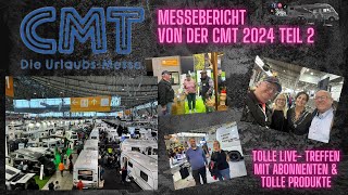 Unser Messebericht von der CMT 2024 mit interessanten Neuentdeckungen und bewährten Produkten Teil 2 [upl. by Anicart]