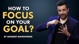 How to Focus on your Goal By Sandeep Maheshwari I Hindi [upl. by Jule]