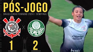 CORINTHIANS X PALMEIRAS 🔴 AO VIVO  SEMIFINAL  BRASILEIRÃO FEMININO 2024 [upl. by Ihcelek]