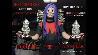 JesterMikey Gets His Puppet Master OHMBeads Of Torch And Tunneler [upl. by Orelu]