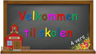 Velkommen til skolen 4 vers [upl. by Abbub]