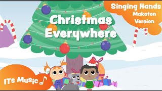 Makaton  CHRISTMAS EVERYWHERE  ITS Music Kids [upl. by Elga249]