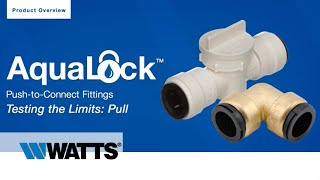 Testing the Limits Watts AquaLock Pull Test [upl. by Enitram932]