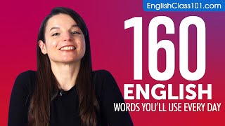 160 English Words Youll Use Every Day  Basic Vocabulary 56 [upl. by Maryanna721]