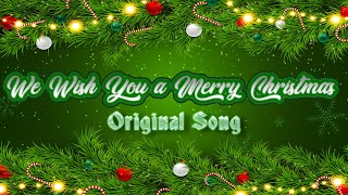 We Wish You a Merry Christmas Original Song FULL HD  Lyrics Christmas Song [upl. by Broddie]