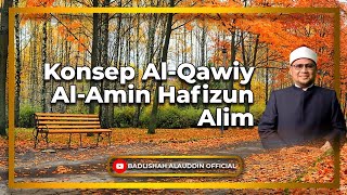 quotKonsep AlQawiy AlAmin Hafizun Alimquot  Dato Ustaz Badli Shah Alauddin [upl. by Ydisahc]