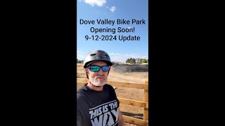 Dove Valley Bike Park Update 9122024 Almost Ready [upl. by Godfree]