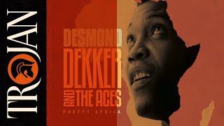 Desmond Dekker amp The Aces  Pretty Africa Official Audio [upl. by Aihsenad]