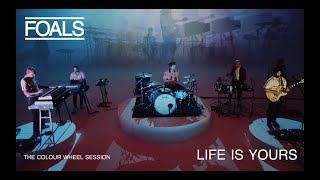 FOALS  Life Is Yours  The Colour Wheel Session [upl. by Theone536]