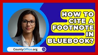 How To Cite A Footnote In Bluebook  CountyOfficeorg [upl. by Akemrehs]