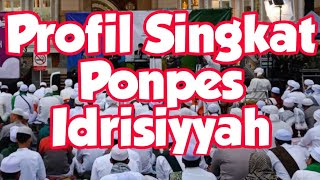 PROFIL SINGKAT Pondok Pesantren Idrisiyyah santrimotekar walimursyid santri [upl. by Synned]