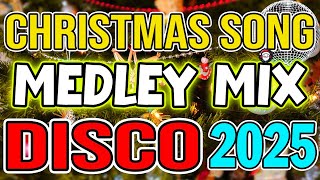 Top Best Merry Christmas Medley 2025 🎅🏼Clasic Christmas Songs Remix🎅🎄🎉Disco Christmas Songs 2025🤩 [upl. by Kenzi]