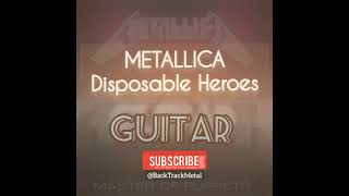 Metallica Disposable Heroes ‎BackTrackMetal guitar backing track [upl. by Pearman]