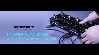 Cerberus Firmware V51 Update and Edit Software V5 Demo [upl. by Benis]