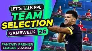 FPL TEAM SELECTION BLANK GAMEWEEK 26  FANTASY PREMIER LEAGUE 202324 TIPS [upl. by Batsheva289]