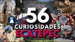 56 Datos y Curiosidades de ECATEPEC  Ecatepec curioaidades turismo edomex [upl. by Suiddaht]