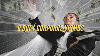 6 O Que É Corporativismo [upl. by Hplodur298]