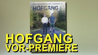 HOFGANG  VORPREMIERE  KINO GREIN [upl. by Derayne]