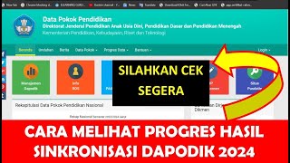 CARA CEK PROGRES HASIL SINKRONISASI DAPODIK 2024 [upl. by Mackay]