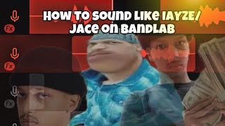 BEST IAYZE PRESET ON BANDLAB HOW TO SOUND LIKE JACE ON BANDLAB [upl. by Matthiew36]