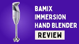 bamix Immersion Hand Blender Review [upl. by Tronna826]