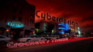 Crocketts Theme Cyberdesign Remix [upl. by Washington]