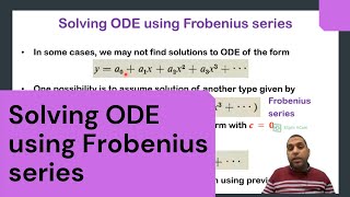 Lec 09 part 4 Solving ODE using Frobenius series حل المعادلات التفاضلية باستخدام متسلسلة فروبينيوس [upl. by Nnayram486]