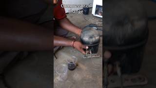 fridge compressor oil changeshorts short workshoptamil [upl. by Yecac]