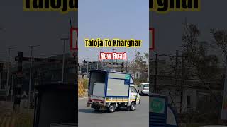 Taloja To Kharghar New Road  Update in Navi Mumbai Roads  property navimumbai taloja kharghar [upl. by Home]